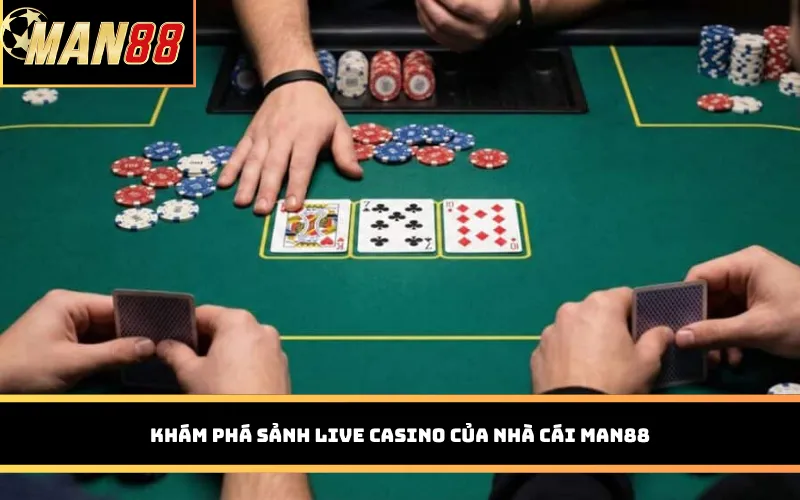 Khám phá sảnh Live Casino của nhà cái Man88